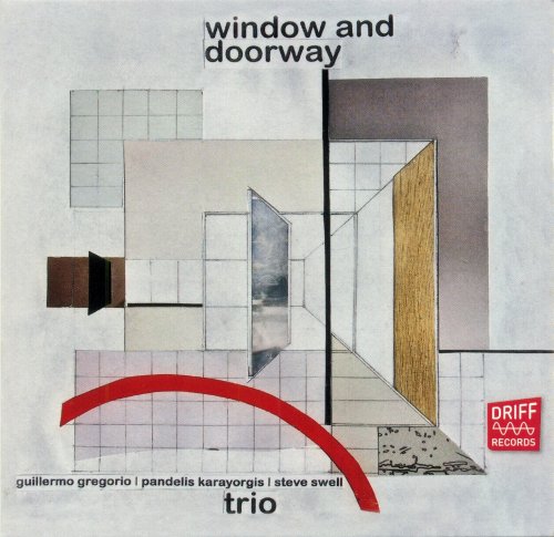 Guillermo Gregorio, Pandelis Karayorgis, Steve Swell - Window And Doorway (2013)