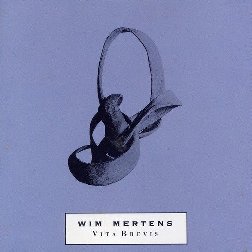 Wim Mertens - Vita Brevis (1991)