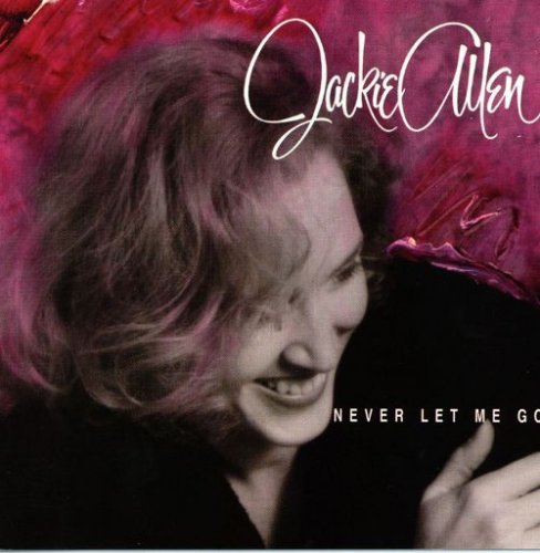 Jackie Allen - Never Let Me Go
