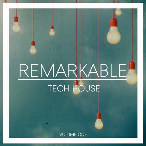 VA - Remarkable Tech House Vol. 1 (2017)