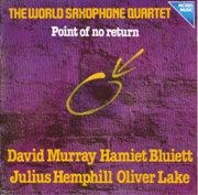 World Saxophone Quartet - Point Of No Return (1977)