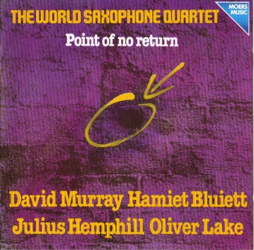 World Saxophone Quartet - Point Of No Return (1977)