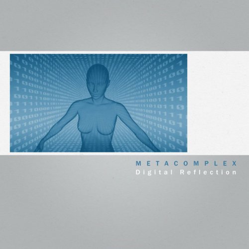 MetaComplex - Digital Reflection (2017)