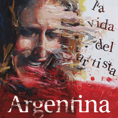 Argentina - La Vida del Artista (2017)