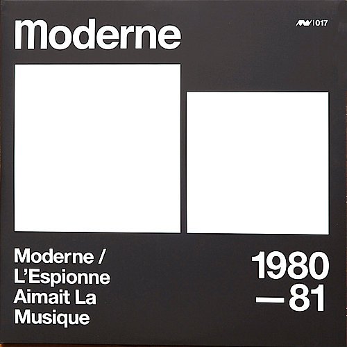 Moderne - Moderne / L'espionne Aimait La Musique (2009)