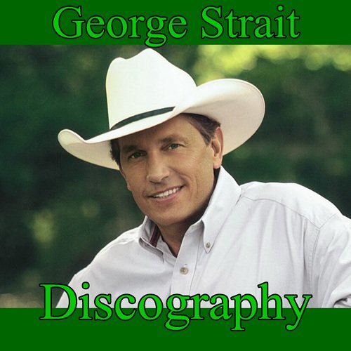 George Strait - Discography (1981 - 2015)