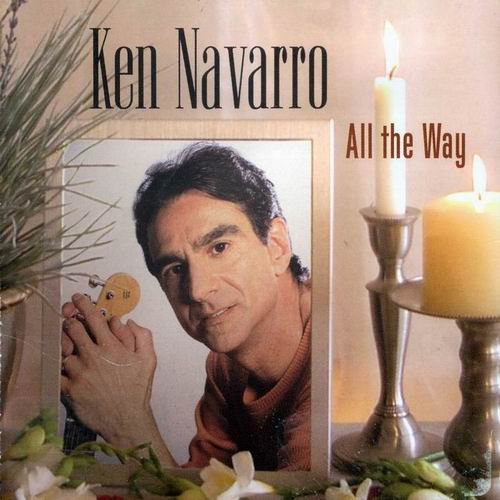 Ken Navarro - All The Way (2003) 320 kbps+CD Rip