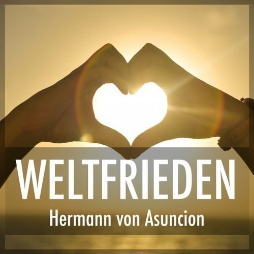 Hermann von Asuncion - Weltfrieden (2017)