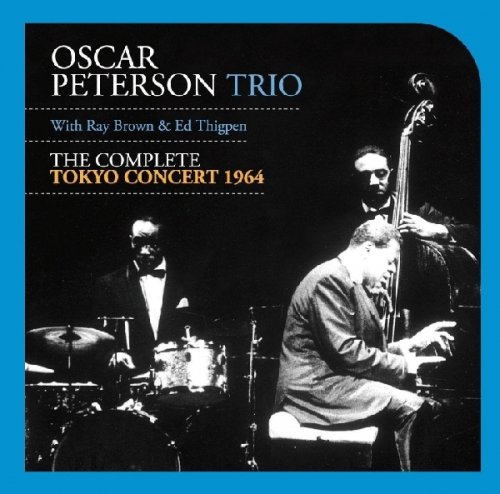The Oscar Peterson Trio - The Complete Tokyo Concert 1964 (2015)