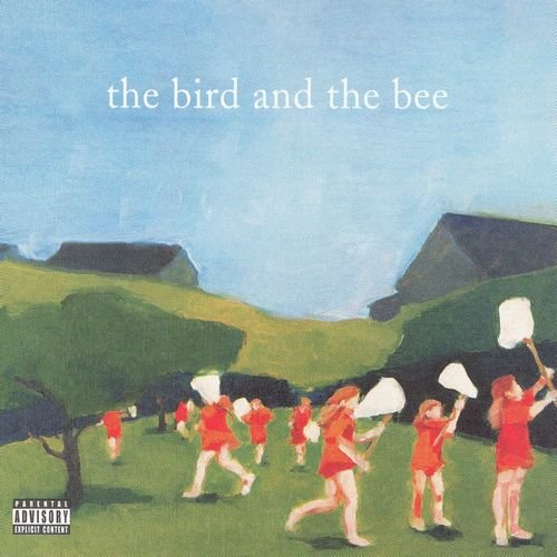 The Bird and the Bee - The Bird and the Bee (2007)