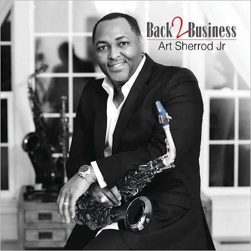 Art Sherrod Jr - Back 2 Business (2017)