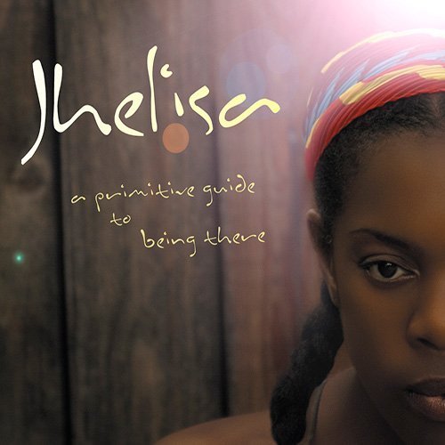 Jhelisa - A Primitive Guide To Being There (2006)