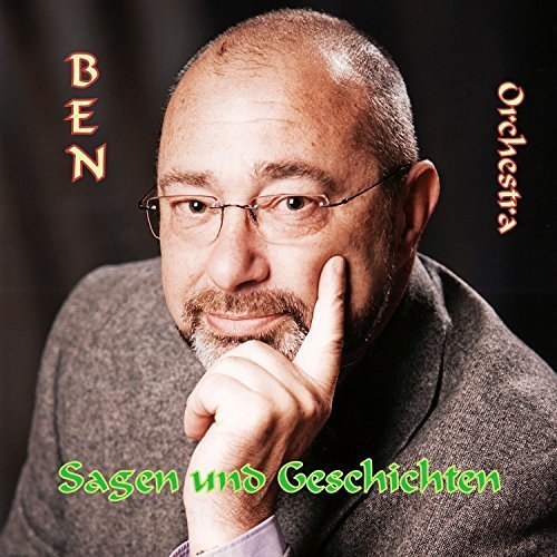 Ben - Orchestra - Sagen und Geschichten (2017)