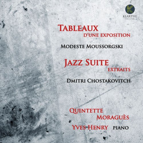 Quintette Moraguès & Yves Henry - Mussorgsky: Tableaux d'une exposition - Shostakovich: Jazz Suite (2017) [Hi-Res]