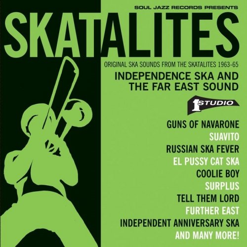 VA - Soul Jazz Records presents Skatalites: Independence Ska And The Far East Sound (Original Ska Sounds From The Skatalites 1963-65) (2017) Lossless