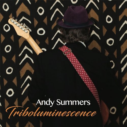 Andy Summers - Triboluminescence (2017)