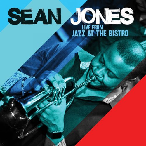 Sean Jones - Live from Jazz at the Bistro (2017) [Hi-Res 24bits - 96.0kHz]