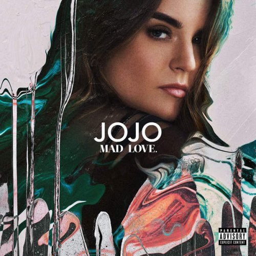 JoJo - Mad Love (Deluxe) (2016) [Hi-Res]