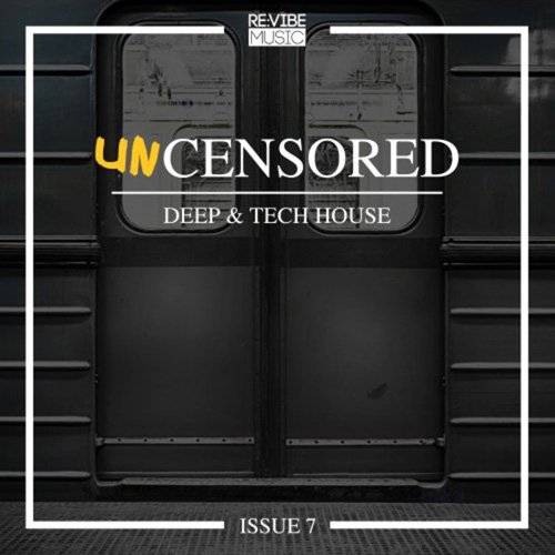 VA - Uncensored Deep & Tech House Issue 7 (2017)