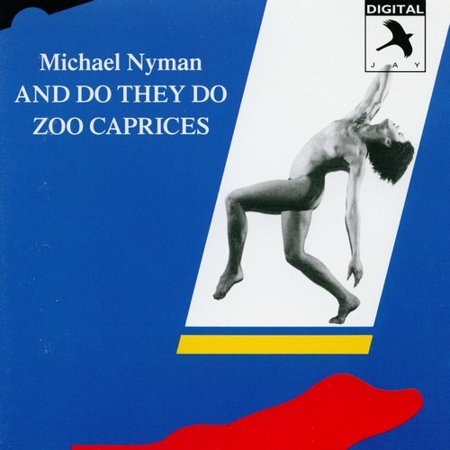 Michael Nyman - And Do They Do, Zoo Caprices (1999)