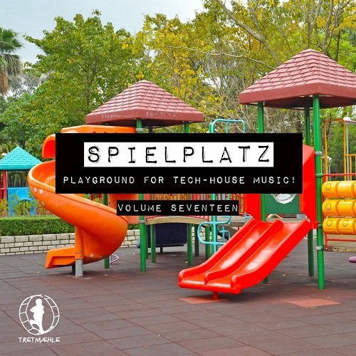 VA - Spielplatz Vol.17: Playground For Tech-House Music (2017)