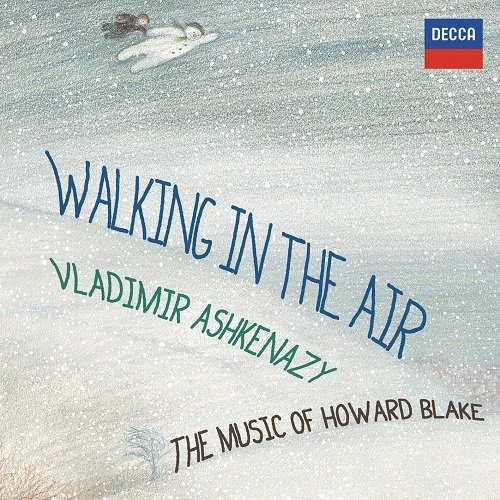 Vladimir Ashkenazy - Walking In The Air: The Music of Howard Blake (2014) Hi-Res