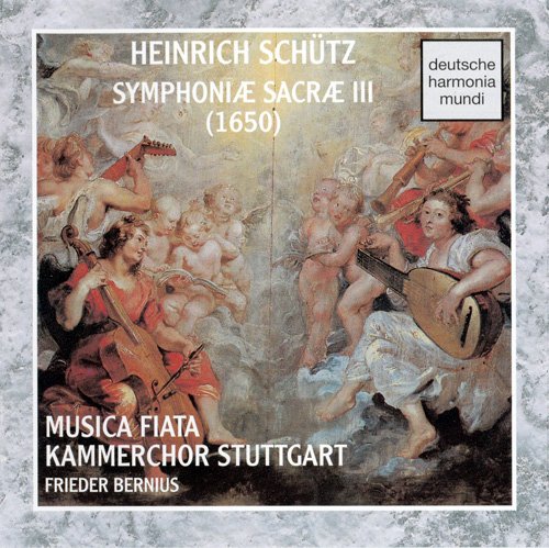 Musica Fiata, Kammerchor Stuttgart & Frieder Bernius - Heinrich Schutz: Symphoniae Sacrae III (1650)
