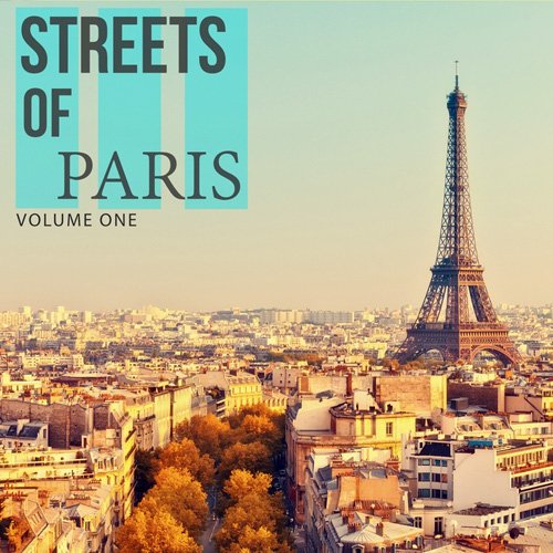 VA - Streets Of: Paris Vol 1 (Fantastic Lounge & Ambient Music) (2017)