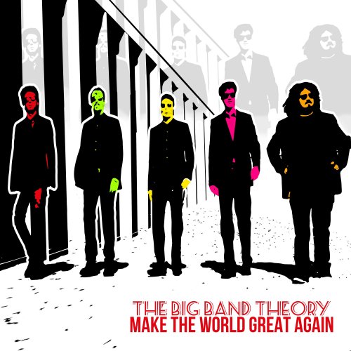 The Big Band Theory - Make the World Great Again (2017)