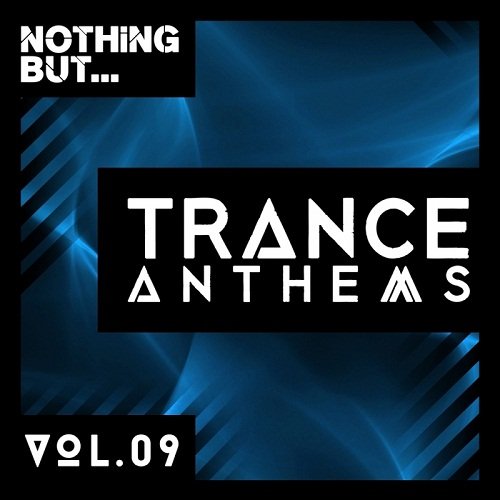 VA - Nothing But... Trance Anthems Vol.9 (2017)