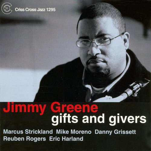 Jimmy Greene - Gifts And Givers (2007)