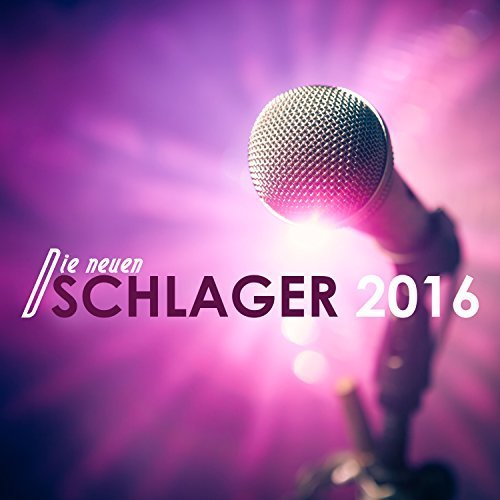 VA - Die Neuen Schlager 2016 (2016)