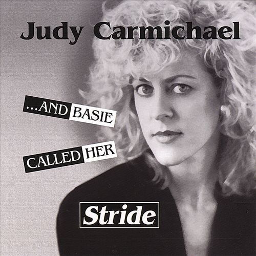 Judy Carmichael - ...And Basie Called Her Stride (1993)