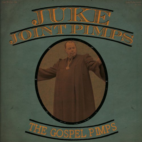 The Juke Joint Pimps & The Gospel Pimps - Boogie the Church Down (2008) FLAC
