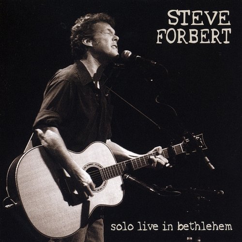 Steve Forbert -  Solo Live In Bethlehem (2003)