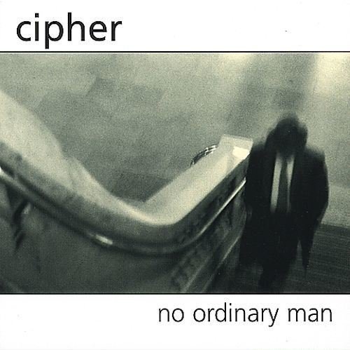 Cipher - No Ordinary Man (2003)