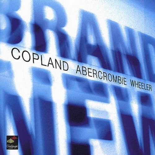 Marc Copland, John Abercrombie, Kenny Wheeler - Brand New (2005) 320 kbps
