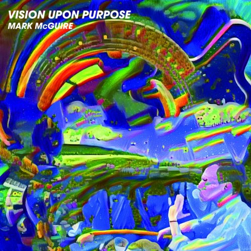 Mark Mcguire - Vision Upon Purpose (2017)