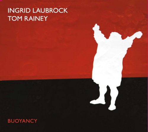 Ingrid Laubrock & Tom Rainey - Buoyancy (2016) CD-Rip