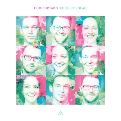 Trio Cortado - Couleur Locale (2017) [Hi-Res]