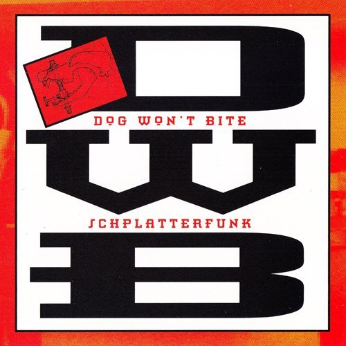 Dog Won't Bite - Schplatterfunk (1993)