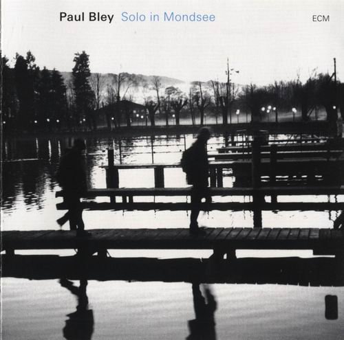 Paul Bley - Solo In Mondsee (2007) 320 kbps