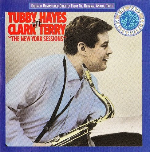 Tubby Hayes With Clark Terry - New York Sessions (1961) [1990 Columbia Jazz Masterpieces]