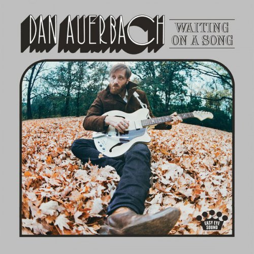Dan Auerbach - Waiting on a Song (2017) [Hi-Res]