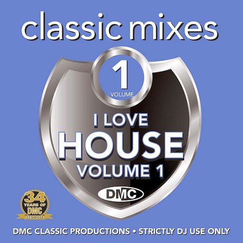 VA - DMC Classic Mixes - I Love House Vol. 1 (2017)