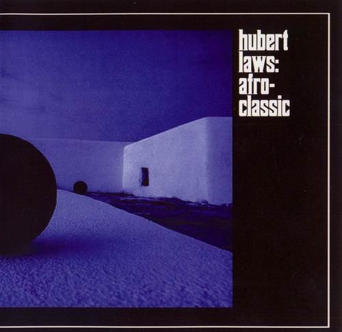 Hubert Laws - Afro-Classic (1970)
