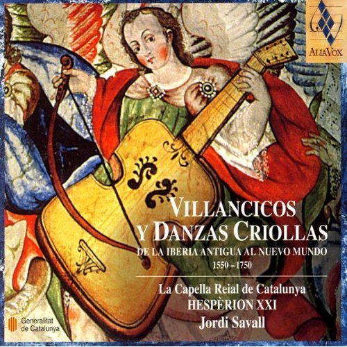 Hesperion XXI, Jordi Savall - Villancicos y Danzas Criollas: de la Iberia Antigua al Nuevo Mundo (2003)