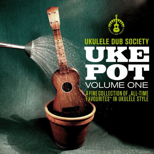 Ukulele Dub Society - Uke Pot, Vol. 1 (2017)