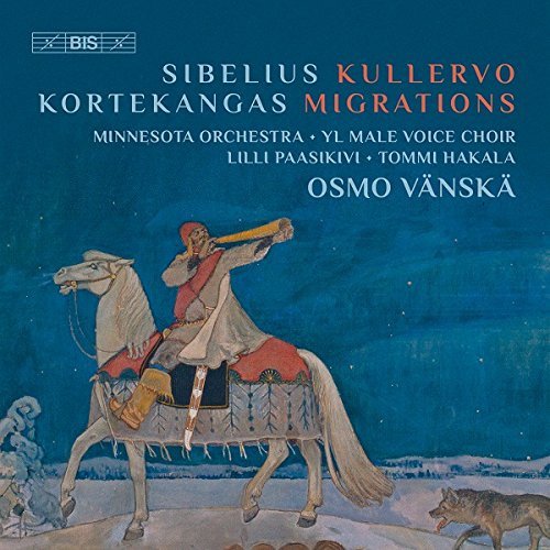 YL Male Voice Choir, Minnesota Orchestra & Osmo Vanska - Jean Sibelius: Kullervo, Op. 7 - Olli Kortekangas: Migrations (2017) [CD Rip]