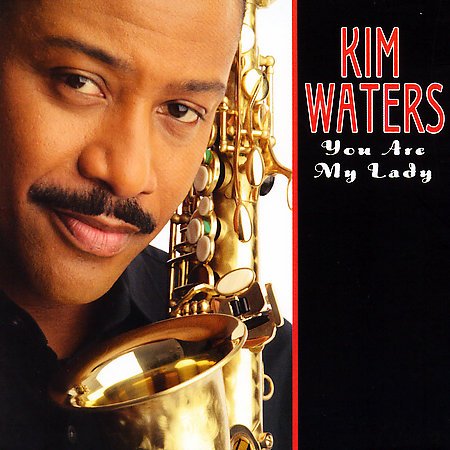 Kim Waters - You Are My Lady (2007)